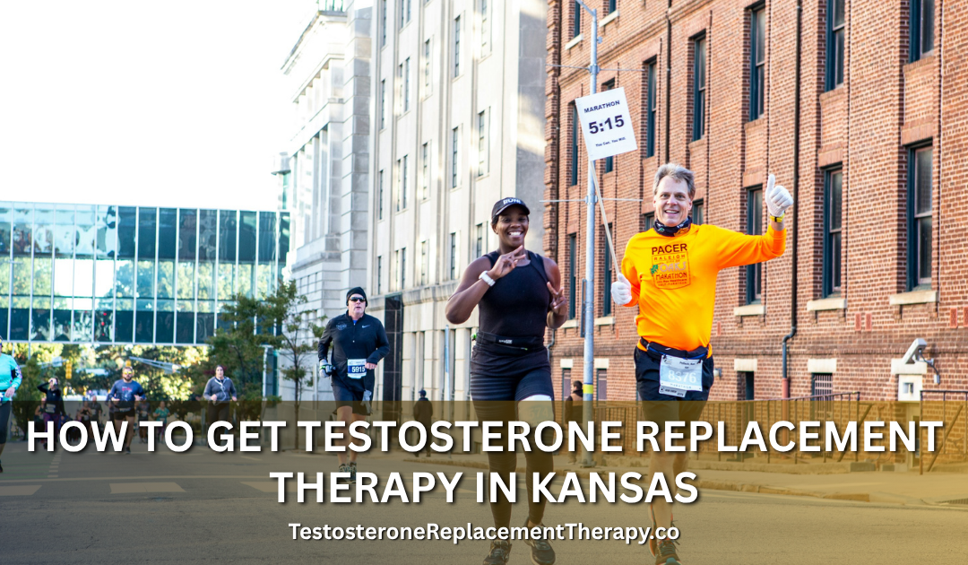 How to Get Testosterone Replacement Therapy in Kansas