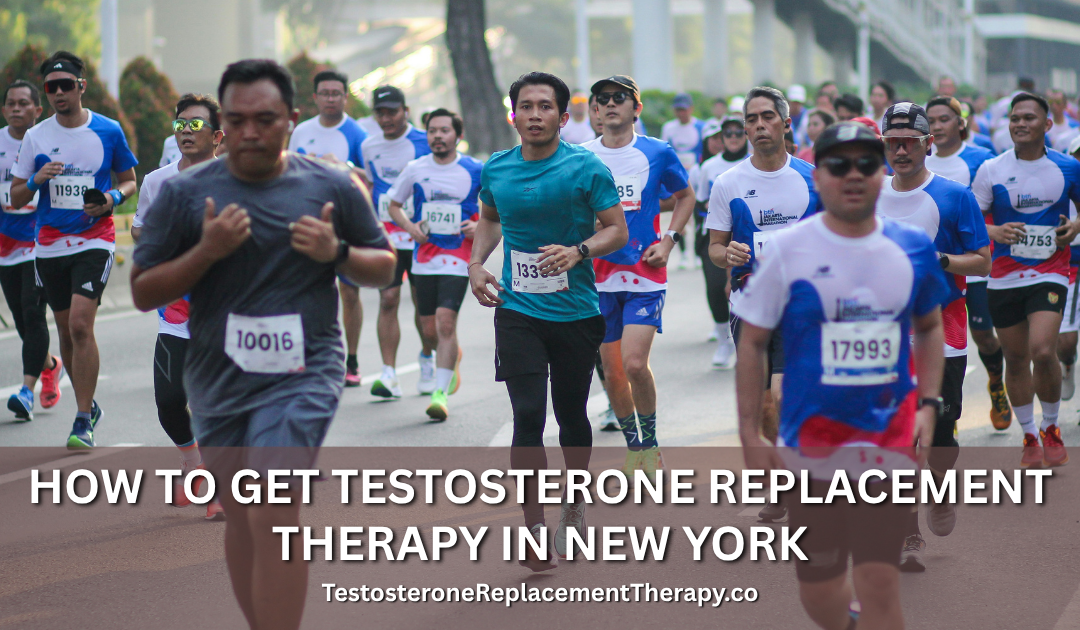 How to Get Testosterone Replacement Therapy in New York