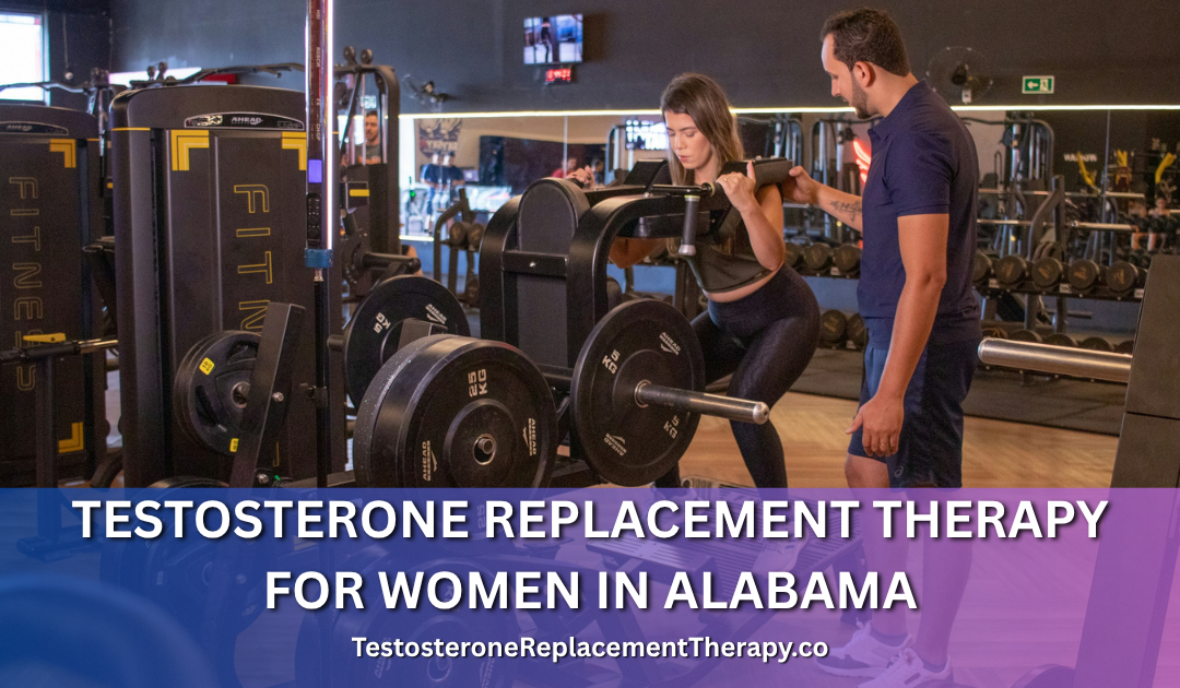 Testosterone Replacement Therapy for Women in Alabama