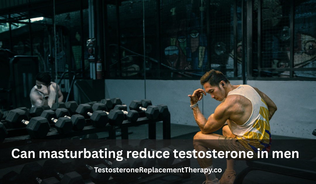 Can masturbating reduce testosterone in men