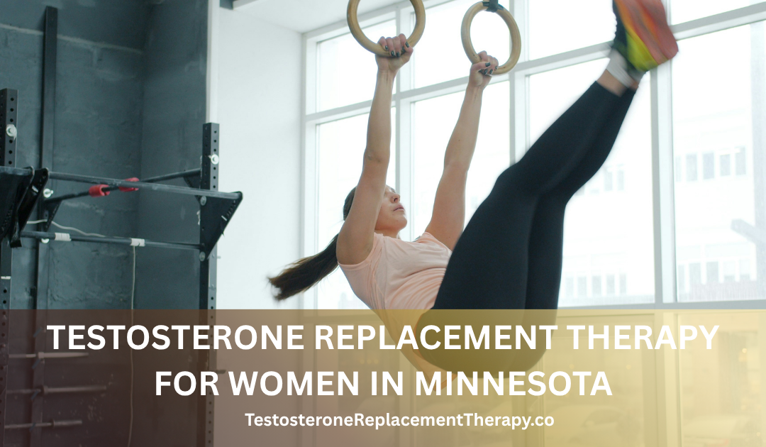 Testosterone Replacement Therapy for Women in Minnesota