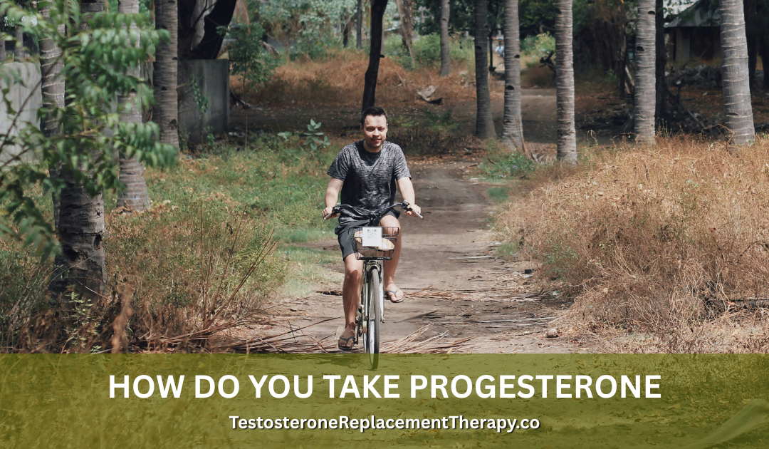 how do you take progesterone