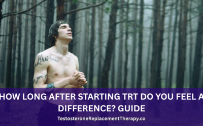 How Long After Starting TRT Do You Feel a Difference? Guide
